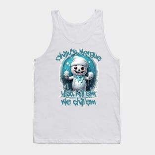 Chillys Morgue you kill'em we chill'em Tank Top